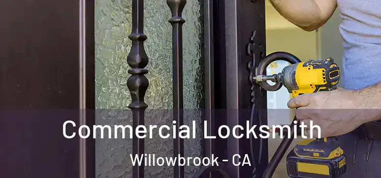 Commercial Locksmith Willowbrook - CA