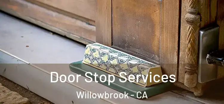 Door Stop Services Willowbrook - CA