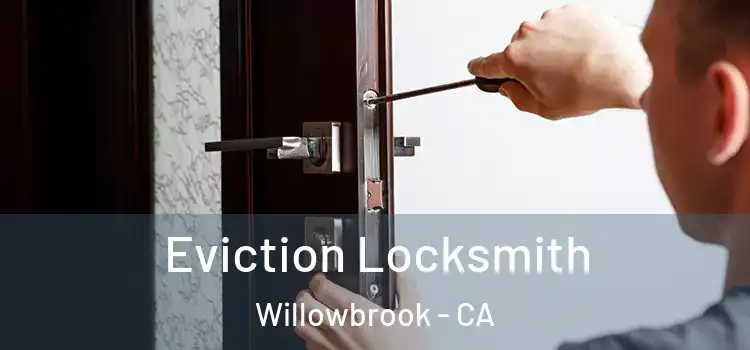 Eviction Locksmith Willowbrook - CA