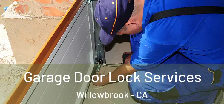 Garage Door Lock Services Willowbrook - CA