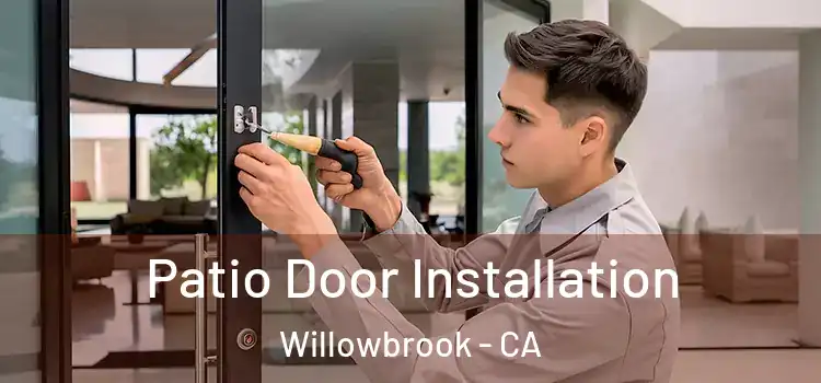 Patio Door Installation Willowbrook - CA