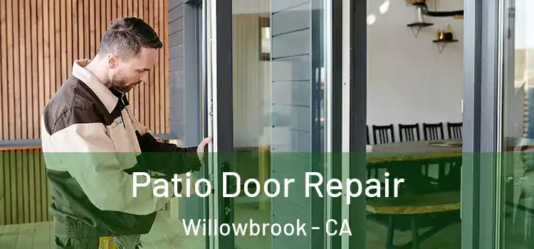 Patio Door Repair Willowbrook - CA