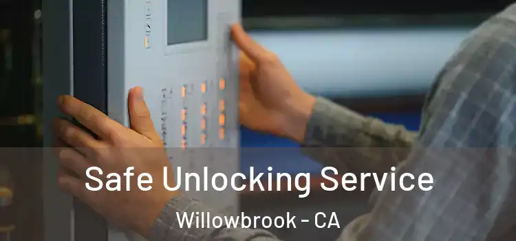 Safe Unlocking Service Willowbrook - CA