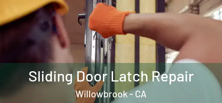 Sliding Door Latch Repair Willowbrook - CA
