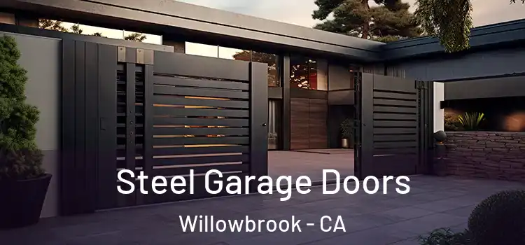 Steel Garage Doors Willowbrook - CA